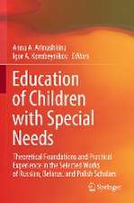 Education of Children with Special Needs: Theoretical Foundations and Practical Experience in the Selected Works of Russian, Belarus, and Polish Scholars