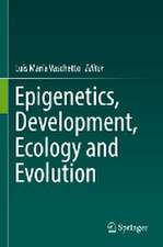 Epigenetics, Development, Ecology and Evolution