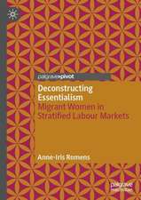 Deconstructing Essentialism: Migrant Women in Stratified Labour Markets