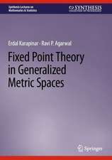 Fixed Point Theory in Generalized Metric Spaces