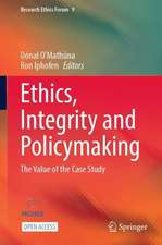 Ethics, Integrity and Policymaking: The Value of the Case Study