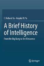 A Brief History of Intelligence: From the Big Bang to the Metaverse