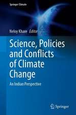 Science, Policies and Conflicts of Climate Change: An Indian Perspective