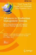 Advances in Production Management Systems. Smart Manufacturing and Logistics Systems: Turning Ideas into Action: IFIP WG 5.7 International Conference, APMS 2022, Gyeongju, South Korea, September 25–29, 2022, Proceedings, Part II