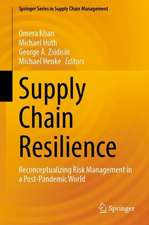 Supply Chain Resilience: Reconceptualizing Risk Management in a Post-Pandemic World