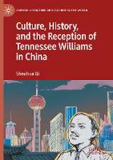 Culture, History, and the Reception of Tennessee Williams in China