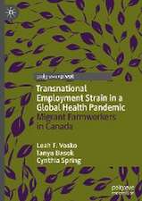 Transnational Employment Strain in a Global Health Pandemic: Migrant Farmworkers in Canada