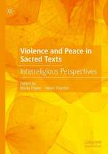 Violence and Peace in Sacred Texts: Interreligious Perspectives