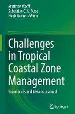 Challenges in Tropical Coastal Zone Management: Experiences and Lessons Learned