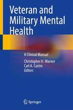 Veteran and Military Mental Health: A Clinical Manual