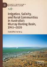 Irrigation, Salinity, and Rural Communities in Australia's Murray-Darling Basin, 1945–2020