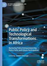 Public Policy and Technological Transformations in Africa: Nurturing Policy Entrepreneurship, Policy Tools and Citizen Participation