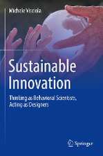 Sustainable Innovation: Thinking as Behavioral Scientists, Acting as Designers