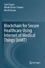 Blockchain for Secure Healthcare Using Internet of Medical Things (IoMT)