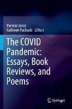 The COVID Pandemic: Essays, Book Reviews, and Poems