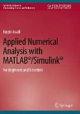 Applied Numerical Analysis with MATLAB®/Simulink®: For Engineers and Scientists