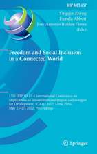 Freedom and Social Inclusion in a Connected World: 17th IFIP WG 9.4 International Conference on Implications of Information and Digital Technologies for Development, ICT4D 2022, Lima, Peru, May 25–27, 2022, Proceedings