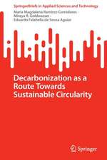 Decarbonization as a Route Towards Sustainable Circularity