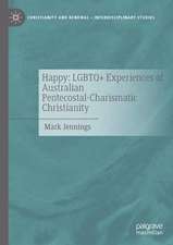 Happy: LGBTQ+ Experiences of Australian Pentecostal-Charismatic Christianity