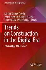 Trends on Construction in the Digital Era: Proceedings of ISIC 2022