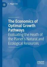 The Economics of Optimal Growth Pathways: Evaluating the Health of the Planet’s Natural and Ecological Resources