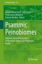 Psammic Peinobiomes: Nutrient-Limited Ecosystems of the Upper Orinoco and Rio Negro Basins