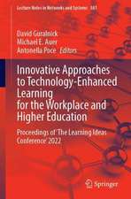 Innovative Approaches to Technology-Enhanced Learning for the Workplace and Higher Education: Proceedings of ‘The Learning Ideas Conference’ 2022