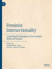 Feminist Intersectionality: Centering the Margins in 21st-Century Medieval Studies