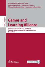 Games and Learning Alliance: 11th International Conference, GALA 2022, Tampere, Finland, November 30 – December 2, 2022, Proceedings