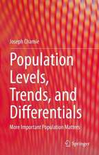 Population Levels, Trends, and Differentials: More Important Population Matters