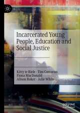 Incarcerated Young People, Education and Social Justice