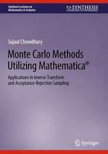 Monte Carlo Methods Utilizing Mathematica®: Applications in Inverse Transform and Acceptance-Rejection Sampling