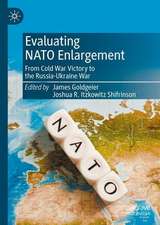 Evaluating NATO Enlargement: From Cold War Victory to the Russia-Ukraine War