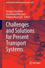 Challenges and Solutions for Present Transport Systems