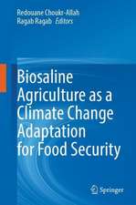 Biosaline Agriculture as a Climate Change Adaptation for Food Security