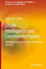 Jihadi Intelligence and Counterintelligence: Ideological Foundations and Operational Methods