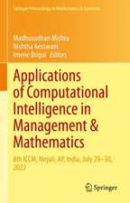 Applications of Computational Intelligence in Management & Mathematics: 8th ICCM, Nirjuli, AP, India, July 29–30, 2022