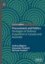 Procurement and Politics: Strategies of Defence Acquisition in Canada and Australia