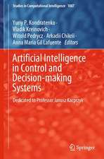 Artificial Intelligence in Control and Decision-making Systems: Dedicated to Professor Janusz Kacprzyk