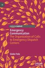 Emergency Communication: The Organization of Calls to Emergency Dispatch Centers