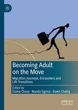 Becoming Adult on the Move: Migration Journeys, Encounters and Life Transitions