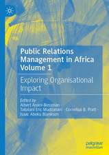 Public Relations Management in Africa Volume 1: Exploring Organisational Impact