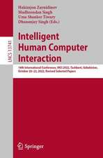 Intelligent Human Computer Interaction: 14th International Conference, IHCI 2022, Tashkent, Uzbekistan, October 20–22, 2022, Revised Selected Papers