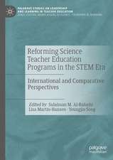 Reforming Science Teacher Education Programs in the STEM Era: International and Comparative Perspectives