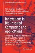 Innovations in Bio-Inspired Computing and Applications: Proceedings of the 13th International Conference on Innovations in Bio-Inspired Computing and Applications (IBICA 2022) Held During December 15-17, 2022