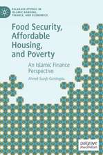 Food Security, Affordable Housing, and Poverty: An Islamic Finance Perspective