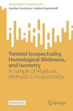 Twisted Isospectrality, Homological Wideness, and Isometry