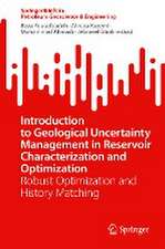 Introduction to Geological Uncertainty Management in Reservoir Characterization and Optimization: Robust Optimization and History Matching