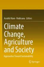 Climate Change, Agriculture and Society: Approaches Toward Sustainability