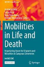 Mobilities in Life and Death: Negotiating Room for Migrants and Minorities in European Cemeteries